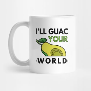 I’ll Guac Your World Mug